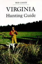 Virginia Hunting Guide - Paperback By Gooch, Bob - GOOD