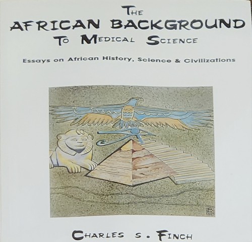 The African Background To Medical Science Charles S. Finch 1990 PB Rare - Picture 3 of 7
