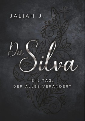Da Silva 2 | Ein Tag, der alles verändert | Jaliah J. | Taschenbuch | Da Silva