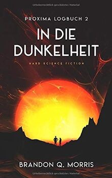 Proxima-Logbuch 2: In die Dunkelheit: Hard Science ... | Buch | Zustand sehr gut