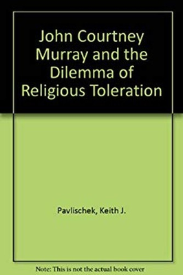 #ad John Courtney Murray and the Dilemma of Religious Toleration Pape $6.97
