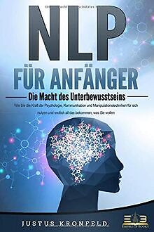 NLP FÜR ANFÄNGER - Die Macht des Unterbewusstseins:... | Buch | Zustand sehr gut