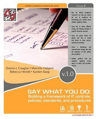 Say What You Do: Building a Framework of It Controls, Policies, Standards, and P