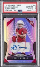 2019 PANINI PRIZM AUTO #301 KYLER MURRAY ROOKIE RC PSA 10 AUTO 10