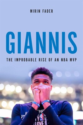 Giannis | The Improbable Rise of an NBA MVP | Mirin Fader | Buch | Gebunden