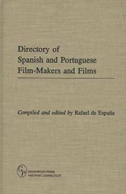 Directory Of Spanish And Portuguese Film-Makers And Films