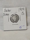 1914- S- BARBER DIME-BETTER DATE -LOW MINTAGE - NR AUCTION - #15
