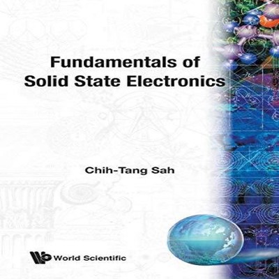 FUND OF SOLID STATE ELECTRONICS SAH CHIH-TANG Paperback World Sci