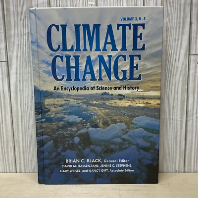 Climate Change An Encyclopedia of Science and History Volume 3 H-S