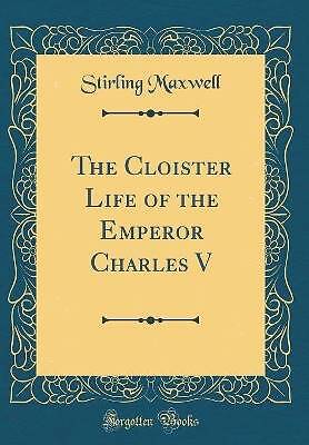 The Cloister Life of the Emperor Charles V (Classi