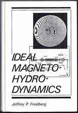 Ideal Magnetohydrodynamics - Hardcover, by Jeffrey P. Freidberg - Acceptable