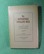 THE BUTTERFIELD OVERLAND MAIL - By Waterman Ormsby - 1954 2nd Edition
