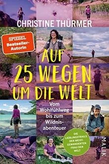 Auf 25 Wegen um die Welt: Vom Wohlfühlweg bis zum Wildni... | Buch | Zustand gut - Bild 1 von 2
