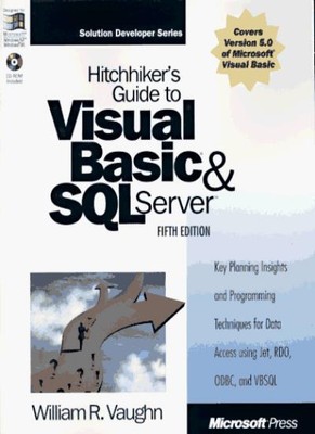 Hitch-hiker's Guide to Visual Basic and SQL Server (Microsoft  ,