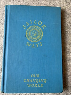 Sailor Ways Our Changing World Hardcover 1935 By George H Banning Illust By F J