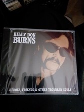 Heroes, Friends & Other Troubled Souls by Billy Don Burns (CD, Feb-2005, Oarfin)