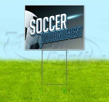 SOCCER TOURNAMENT 18x24 Yard Sign WITH STAKE Corrugated Bandit BUSINESS SPORTS