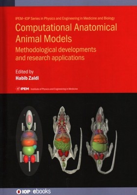 Zaidi - Computational Anatomical Animal Models   Methodological develo - X555z