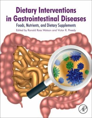 Dietary Interventions in Gastrointestinal Diseases : Foods, Nutrients, and Di...