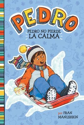 Pedro No Pierde la Calma by Fran Manushkin: New