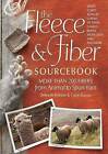 The Fleece and Fiber Sourcebook: More Than 200 Fibers from Animal to Spun Yarn by Carol Ekarius, Deborah Robson (Hardback, 2011)
