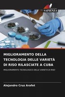 Miglioramento Della Tecnologia Delle VarietÀ DI Riso Rilasciate A Cuba Arafet