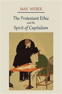 The Protestant Ethic and the Spirit of Capitalism (Paperback or Softback)