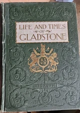 J.C. Ridpath -LIFE AND TIMES OF GLADSTONE- 1898 HC