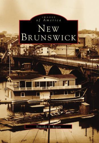 Images of America Ser.: New Brunswick by Timothy E. Regan (2003, Paperback) - Foto 1 di 1