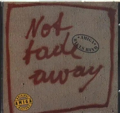 CD Amiga Blues band Not Fade Away Amiga