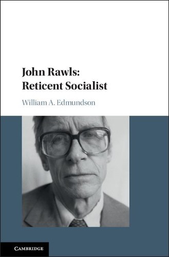 John Rawls: Reticent Socialist by William A. Edmundson - 9781107173194