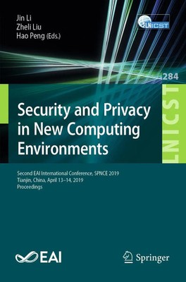 Security and Privacy in New Computing Environments Jin Li (u. a.) Taschenbuch