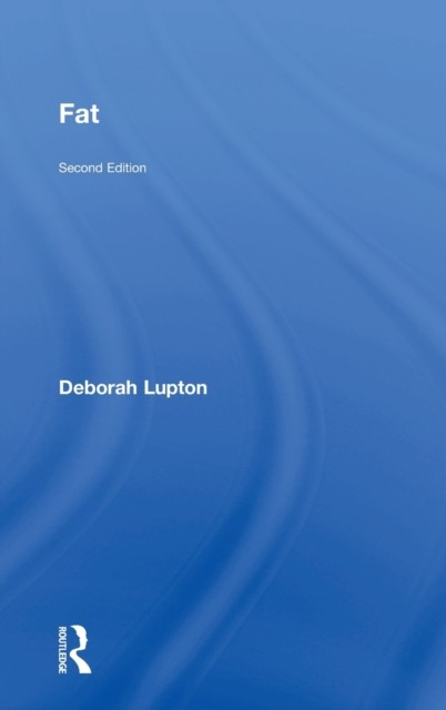Fat by Deborah Lupton HARDBACK 9781138493049