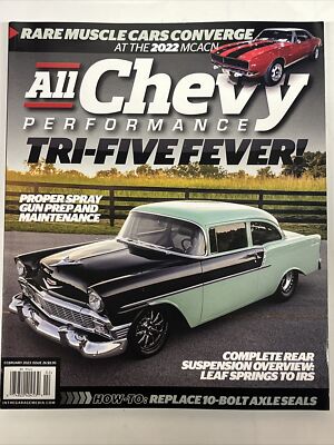 All Chevy Performance Magazine February 2023 Issue 26 Tri Five Fever