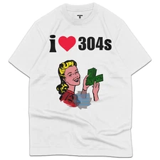 I love 304s T-shirt, Funny Adult Humor, Crude Humor, Y2K Grunge shirt