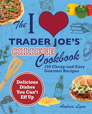 College Kochen bei Trader Joe's - Taschenbuch NEU Lynn, Andrea 2011-05-19