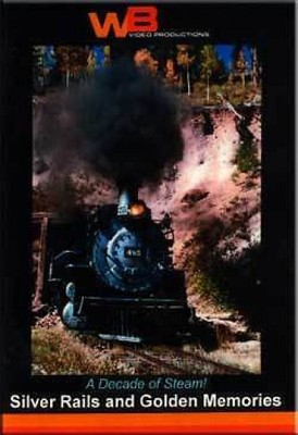 Silver Rails & Golden Memories DVD D&RGW 844 CB&Q C&S