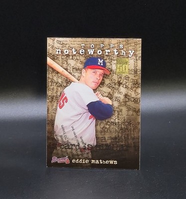 2001 Topps EDDIE MATHEWS Noteworthy Insert Card TN41 Milwaukee Braves