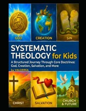 Systematic Theology for Kids: 52-Week Workbook Paperback