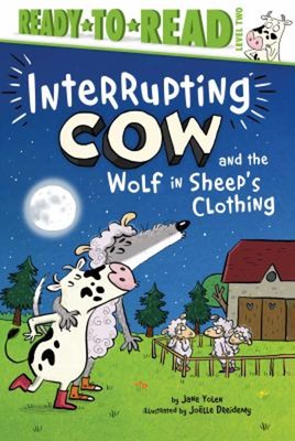 Interrupting Cow and the Wolf in Sheep's Clothing : Ready-To-Read