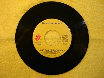 1974 THE ROLLING STONES ''AIN'T TOO PROUD TO BEG'' 45 rpm 7''
