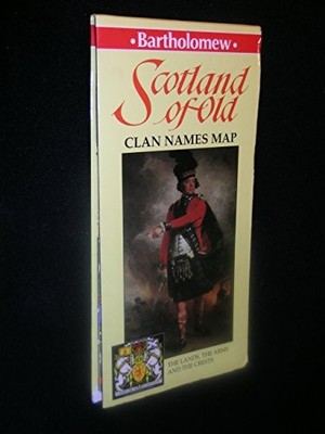Scotland of Old: Clan Names Map by Moncreiffe Of That Ilk, Iain Sheet map Book