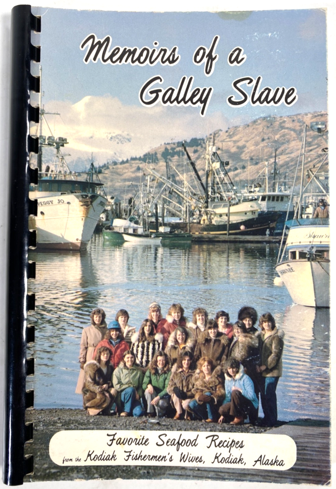 1985 ALASKA: KODIAK FISHERMEN'S WIVES Seafood Cookbook MEMOIRS OF A GALLEY SLAVE