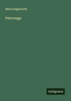 Maria Edgeworth | Patronage | Taschenbuch | Englisch (2025) | Antigonos Verlag