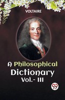Voltaire | A Philosophical Dictionary Vol.- III | Taschenbuch | Englisch (2024)