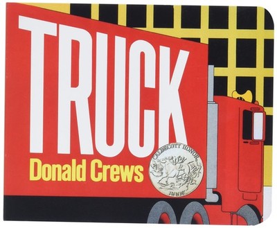 Truck: A Caldecott Honor Award Winner (Caldecott Collection)