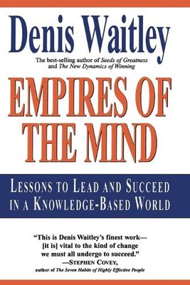 Denis Waitley Dr Denis Waitley Empires of the Mind (Paperback)