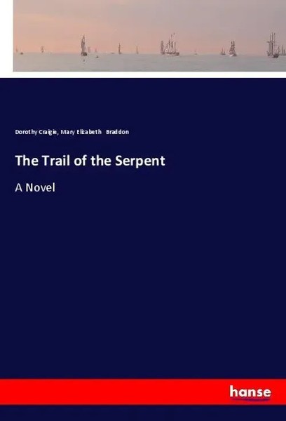 Dorothy Craigie (U. A.) | The Trail Of The Serpent | Taschenbuch | Englisch-image