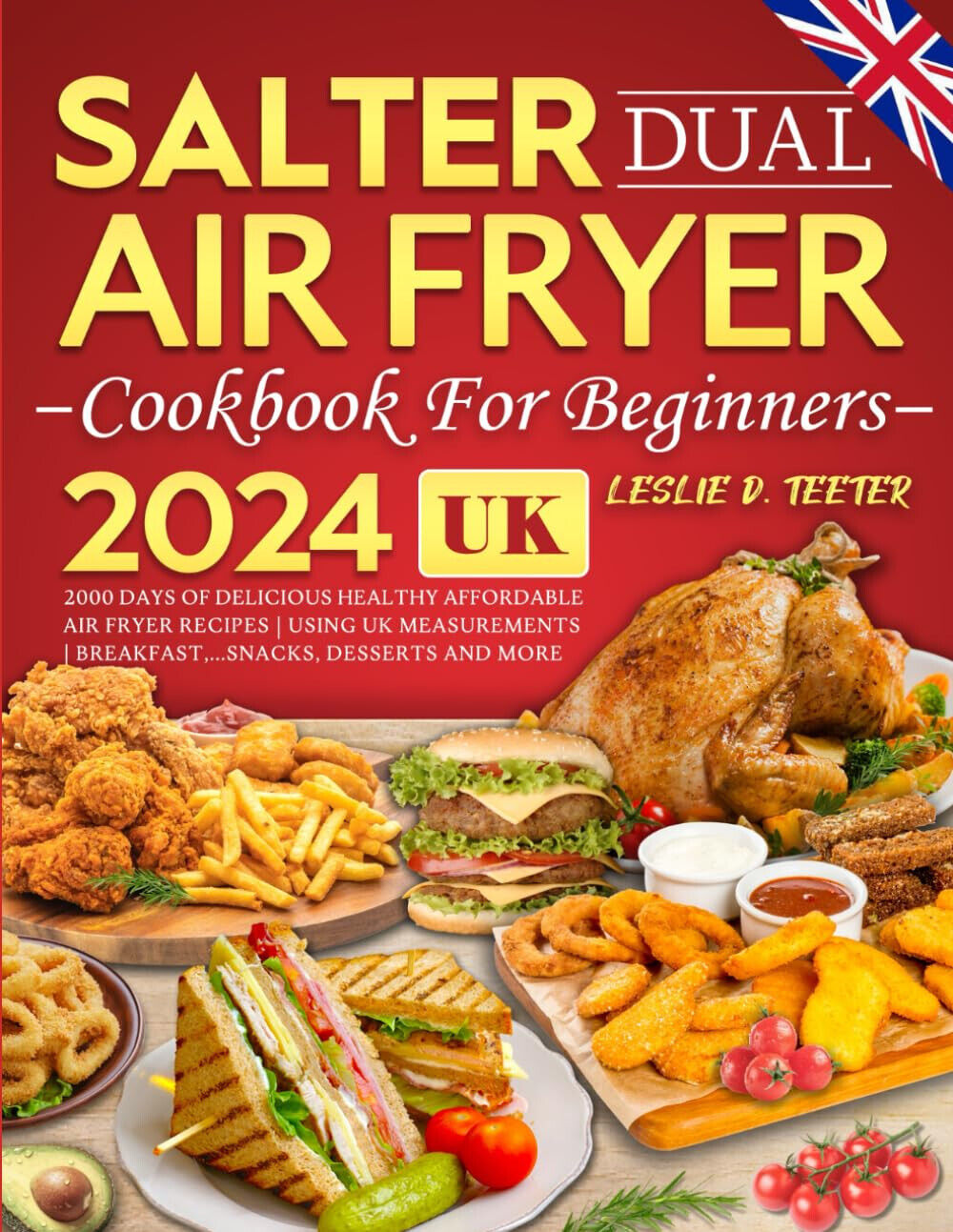 Salter Dual Air Fryer Cookbook for Beginners 2024: 2000 Days Easy Recipes UK