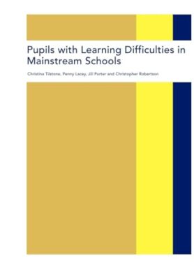Pupils with Learning Difficulties in Mainstream Schools Christina Tilstone